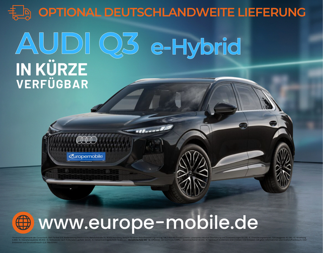 Audi Q3 - 2026 H13 e-hybrid S line 200 kW tronic (Vorlauf) 20ZOLL/PANO/TECH/LEDPLUS/SOUND/UVM.
