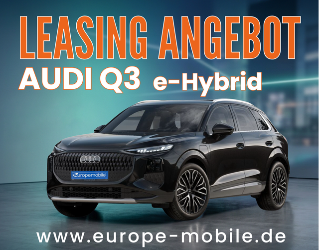 Audi Q3 2026 e-hybrid S line 200 kW tronic (Leasingaktion)