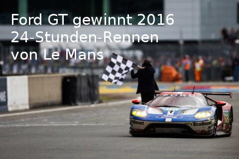 Ford GT gewinnt die 24 Stunden von Le Mans in der GTE Kategorie