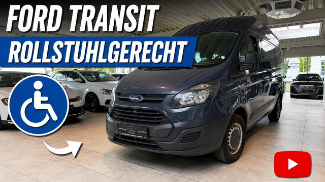 Ford Transit Custom - 310 L1 / H2 Rollstuhlgerecht