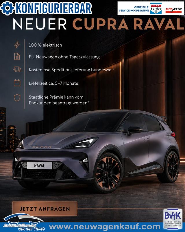 Cupra Raval - "Raval Plus 135/38" F&Ouml;RDERF&Auml;HIG & KOSTENLOSE LIEFERUNG! 5 Jahre/150.000 km Garantie, 18" Alufelgen, Climatronic, Infotainment 12,9"/Full Link, Parksensoren hinten, Sportsitze